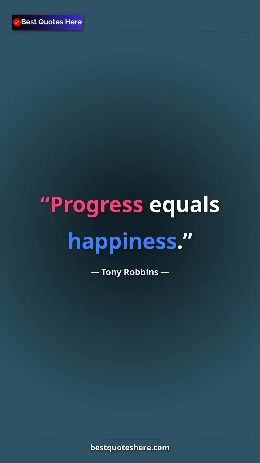 Pinterest quote poster by Tony Robbins: "Progress equals happiness."