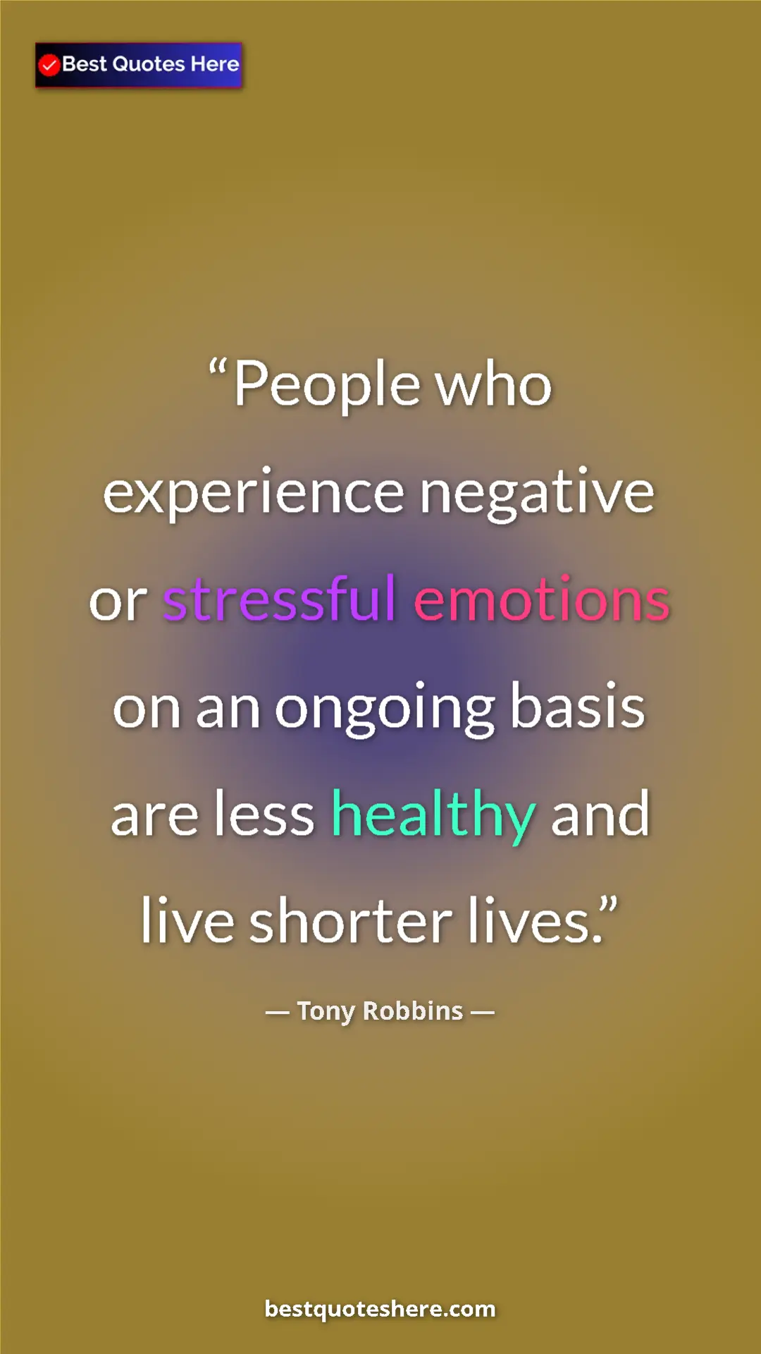 Pinterest quote poster by Tony Robbins: "People who experience negative or stressful emotions on an..."