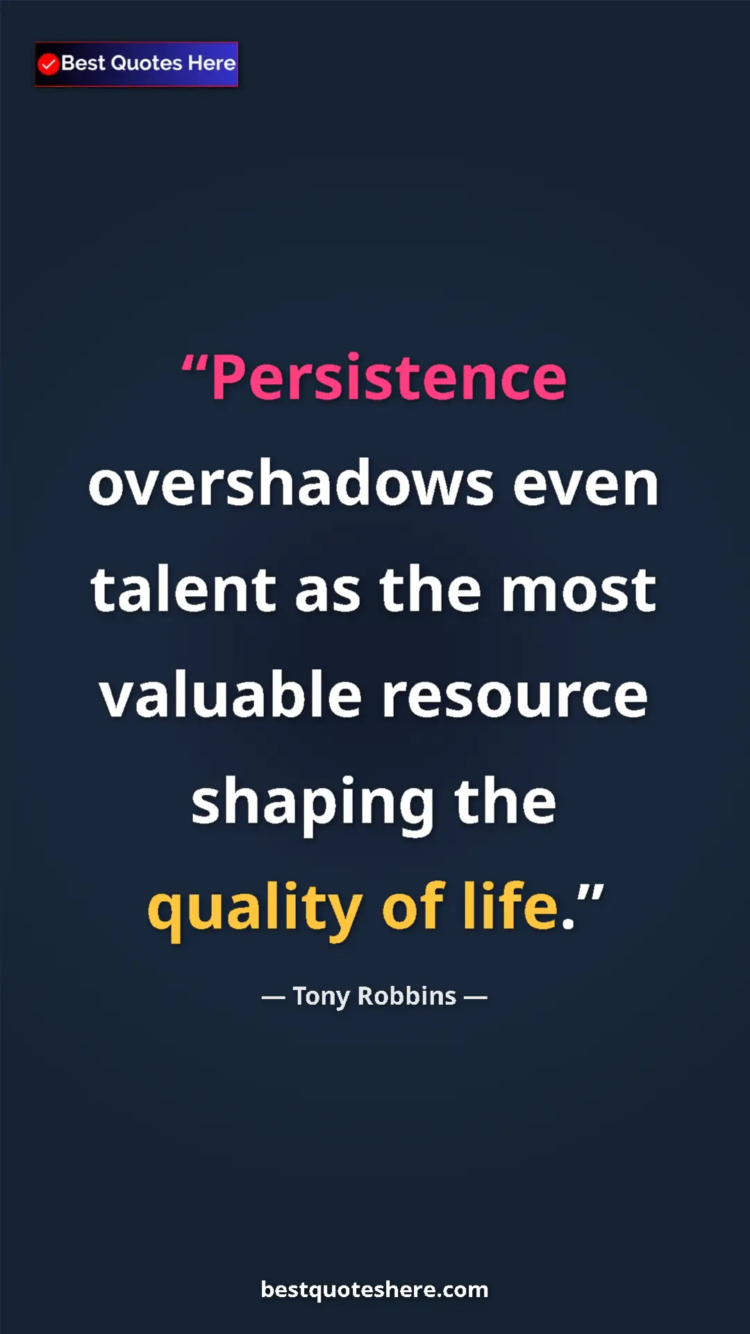 Pinterest quote poster by Tony Robbins: "Persistence overshadows even talent as the most valuable..."