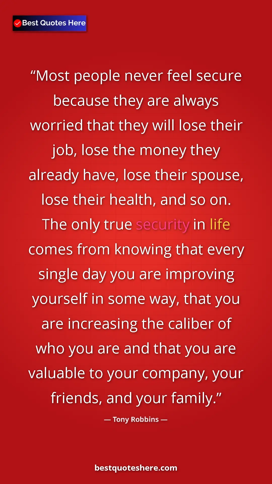 Tony Robbins Quote Card: "Most people never feel secure because they are always..." Pinterest quote poster by Tony Robbins: "Most people never feel secure because they are always..."