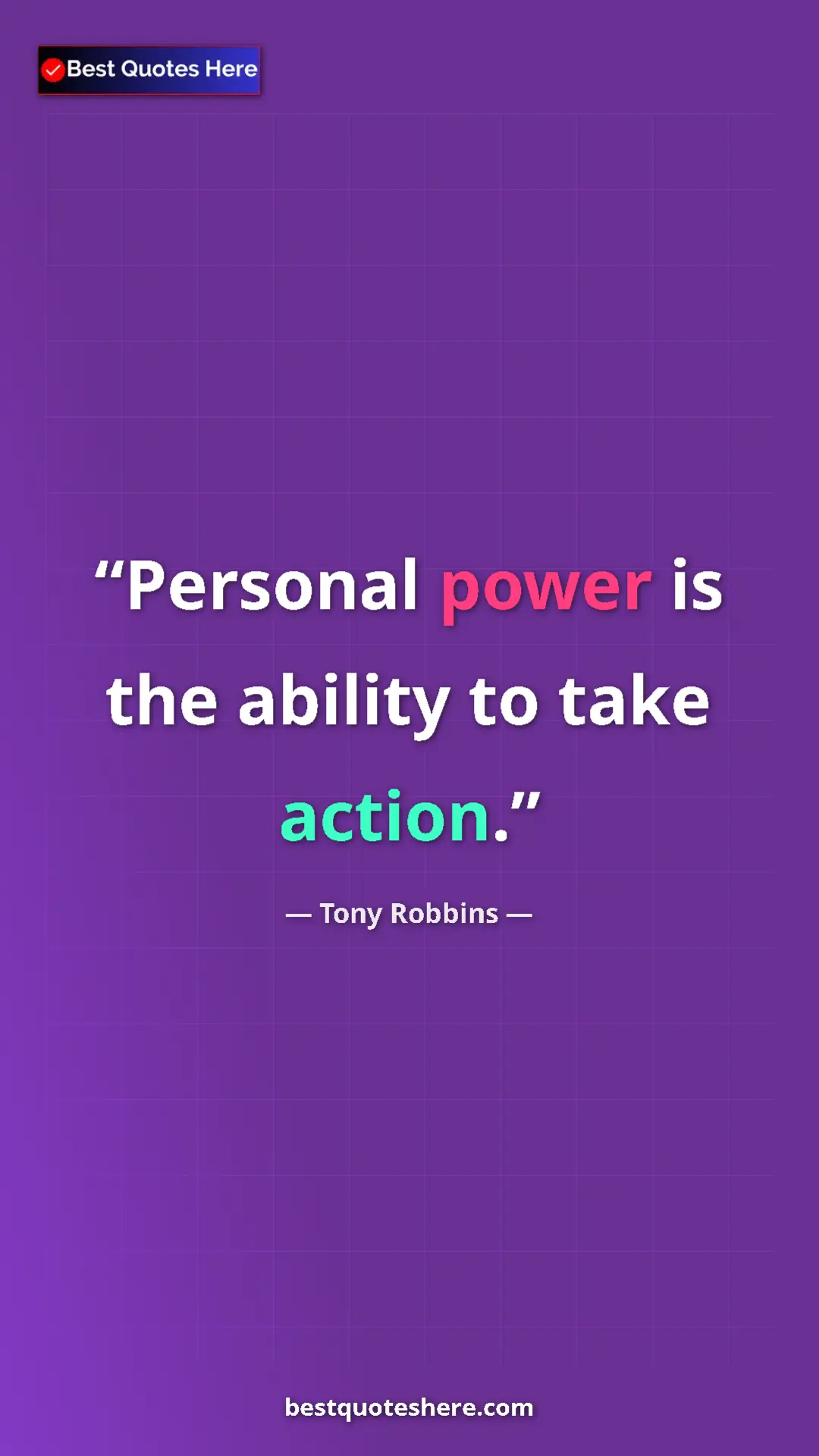 Pinterest quote poster by Tony Robbins: "Personal power is the ability to take action."