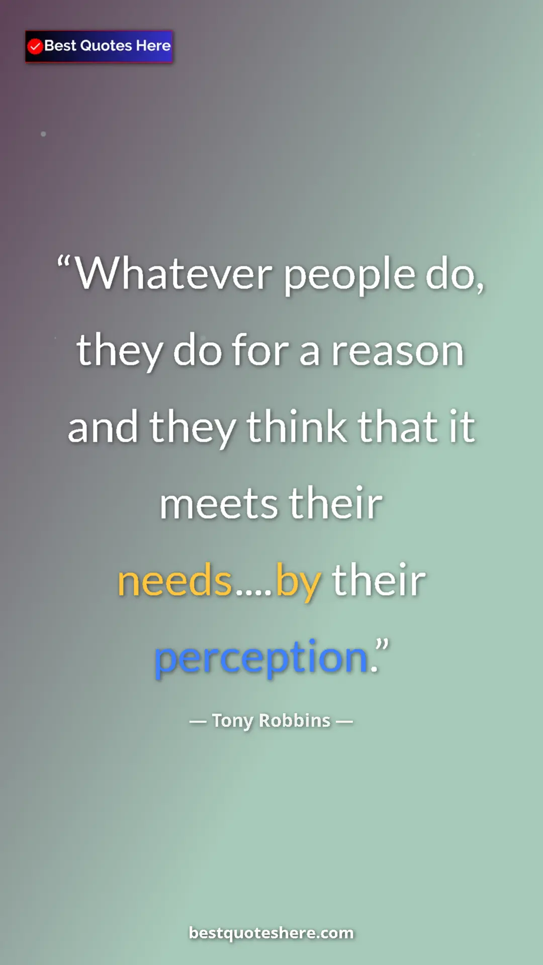 Pinterest quote poster by Tony Robbins: "Whatever people do, they do for a reason and they think..."