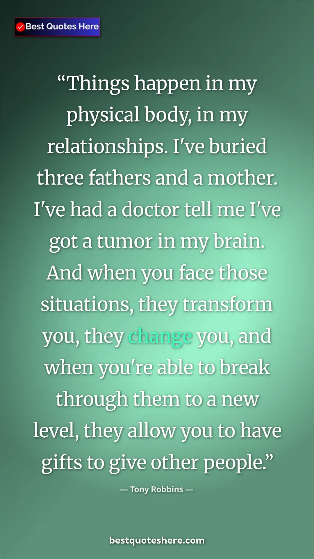 Tony Robbins Quote Card: "Things happen in my physical body, in my relationships...." Pinterest quote poster by Tony Robbins: "Things happen in my physical body, in my relationships...."