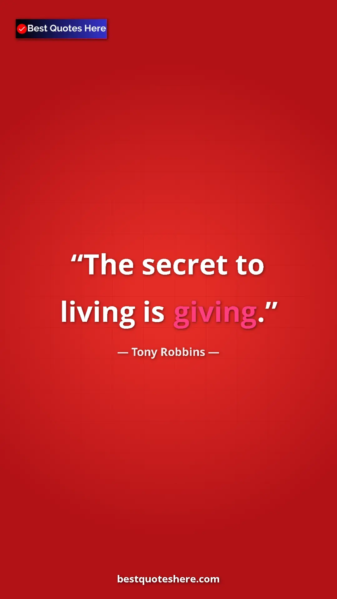 Pinterest quote poster by Tony Robbins: "The secret to living is giving."