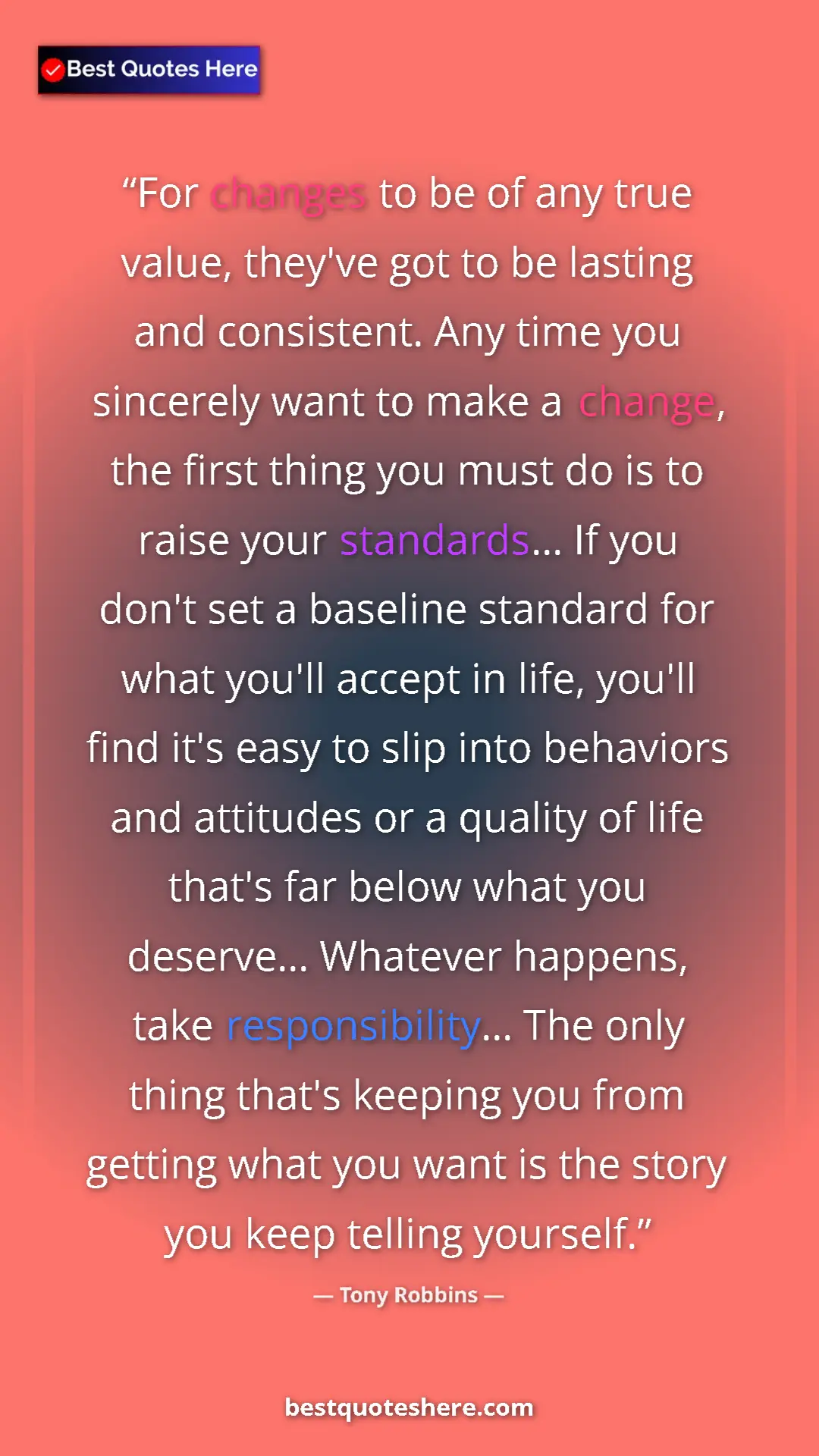 Pinterest quote poster by Tony Robbins: "For changes to be of any true value, they've got to be lasti"