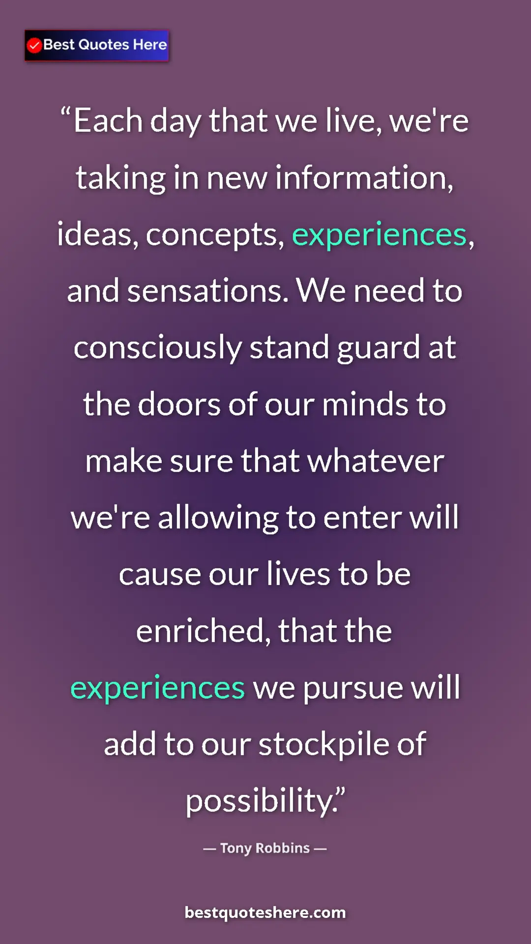Tony Robbins Quote Card: "Each day that we live, we're taking in new information,..." Pinterest quote poster by Tony Robbins: "Each day that we live, we're taking in new information,..."