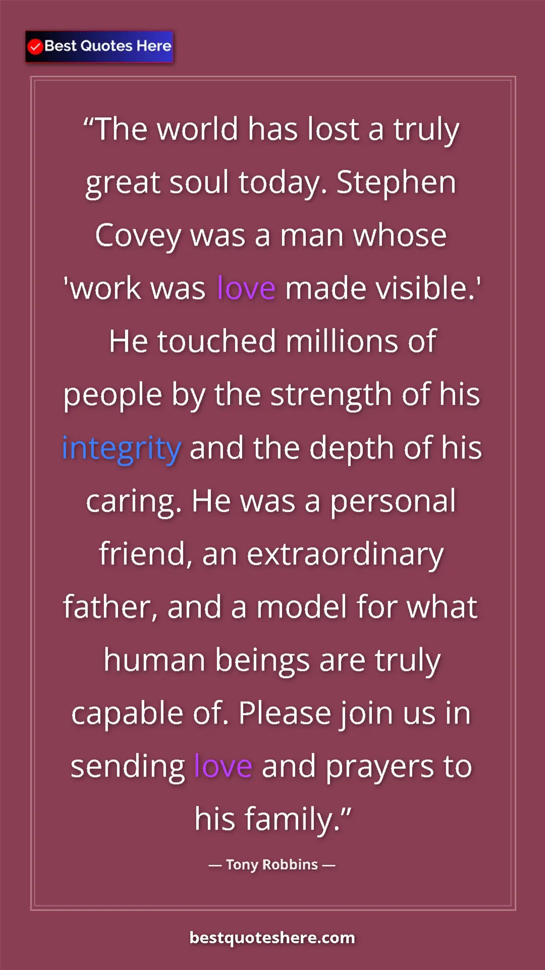 Tony Robbins Quote Card: "The world has lost a truly great soul today. Stephen Covey..." Pinterest quote poster by Tony Robbins: "The world has lost a truly great soul today. Stephen Covey..."