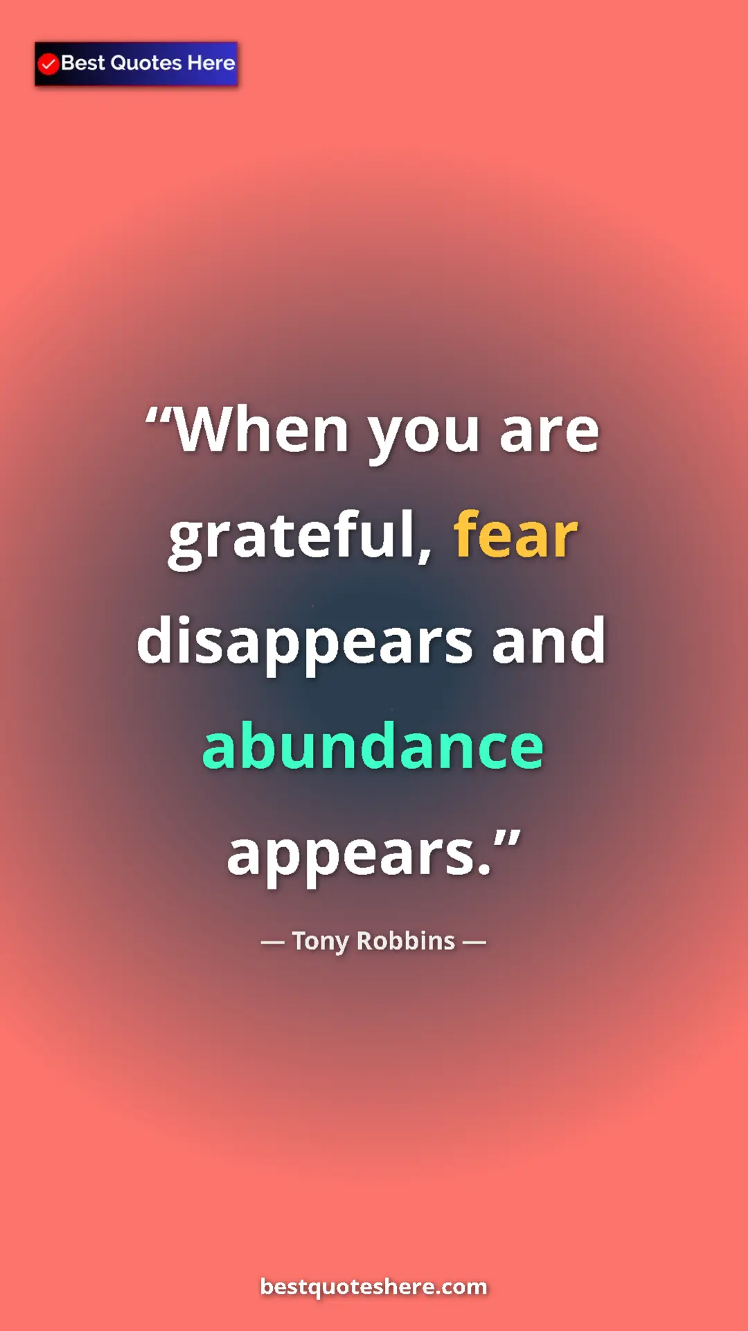 Pinterest quote poster by Tony Robbins: "When you are grateful, fear disappears and abundance..."