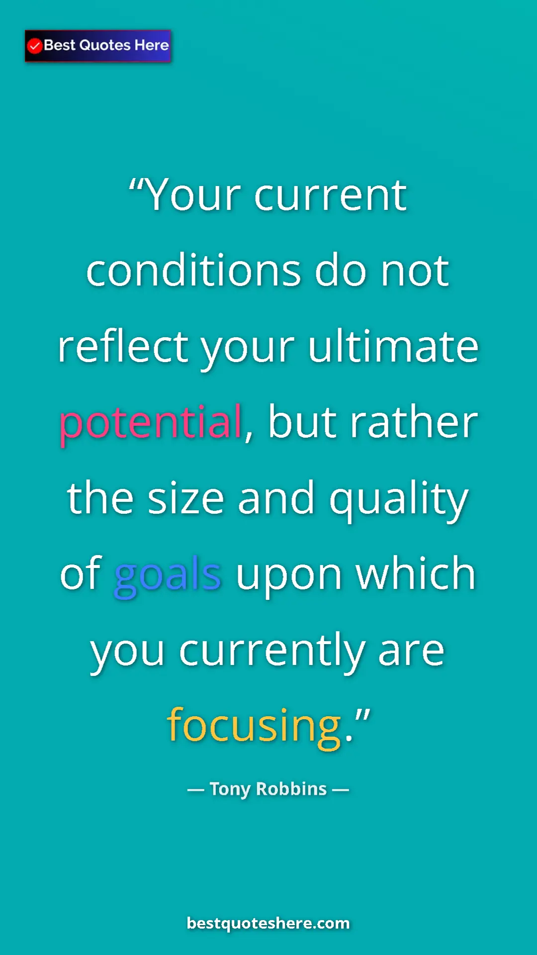 Pinterest quote poster by Tony Robbins: "Your current conditions do not reflect your ultimate..."