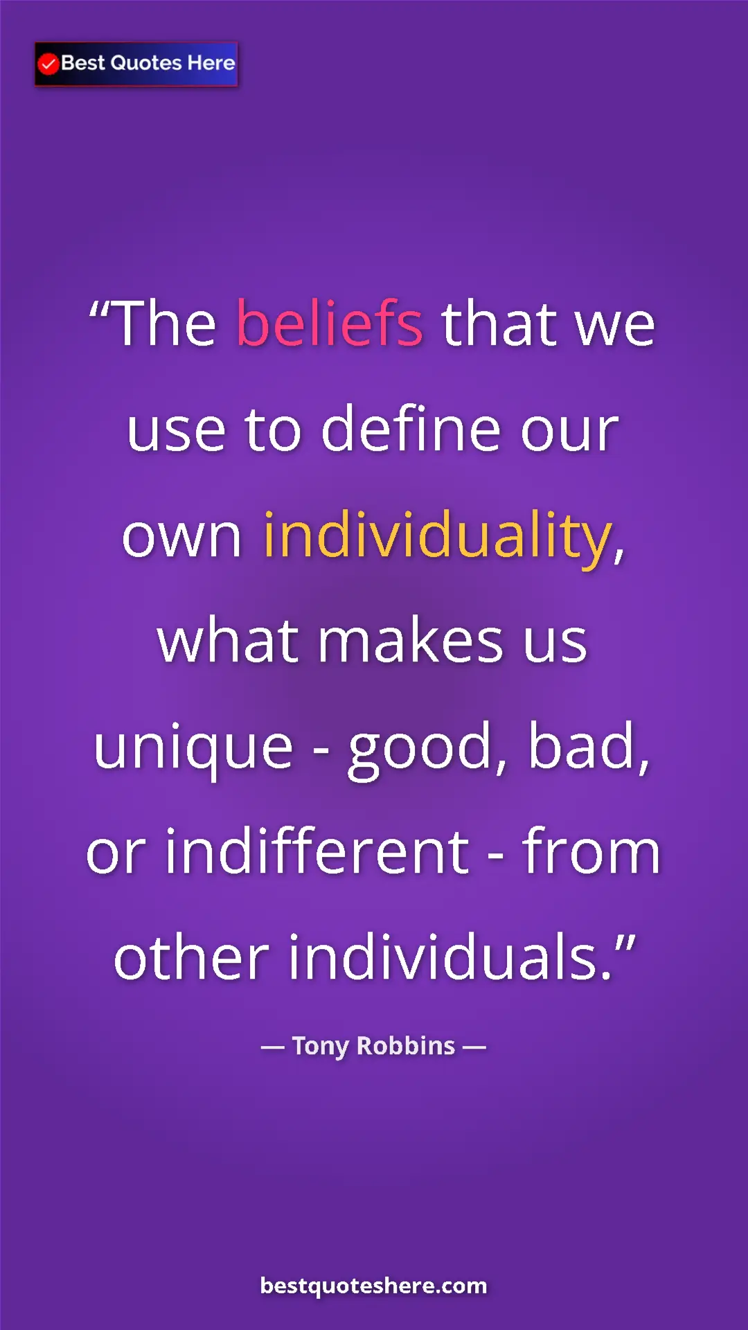 Pinterest quote poster by Tony Robbins: "The beliefs that we use to define our own individuality,..."