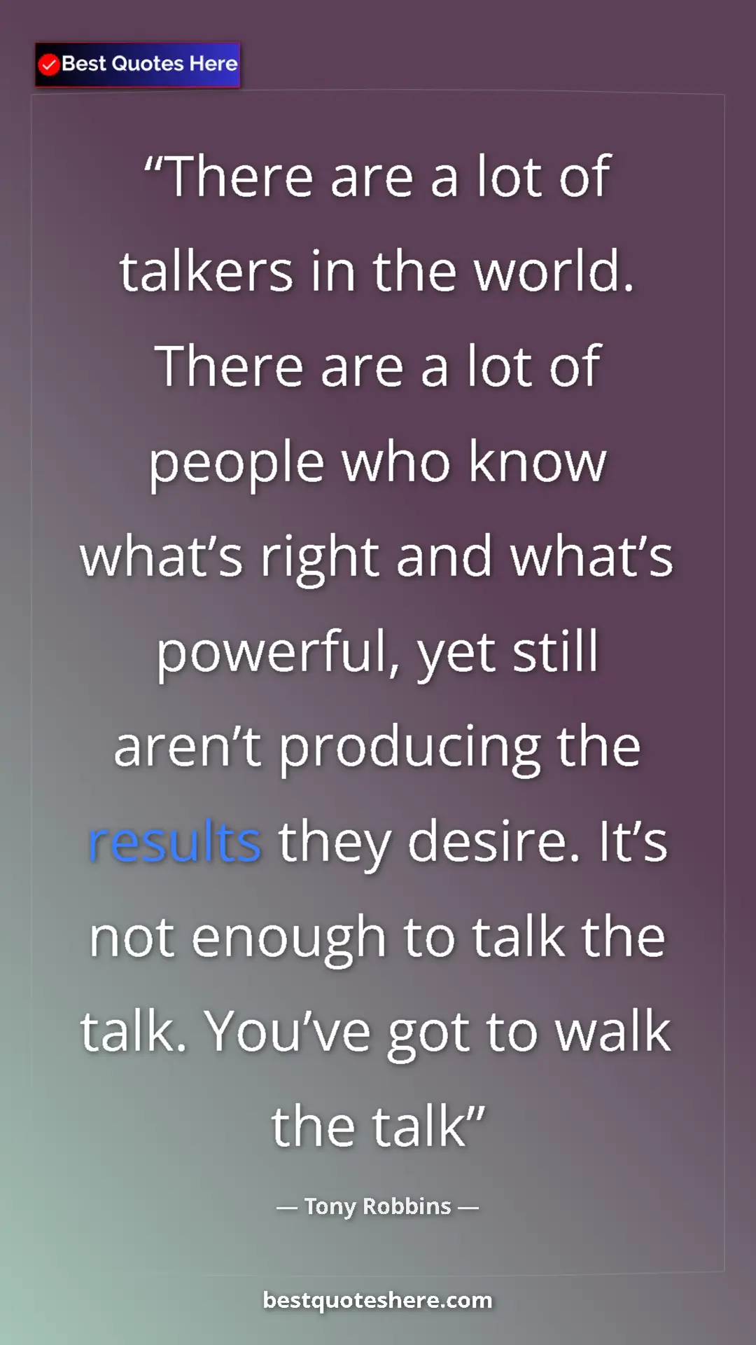 Pinterest quote poster by Tony Robbins: "There are a lot of talkers in the world. There are a lot of..."