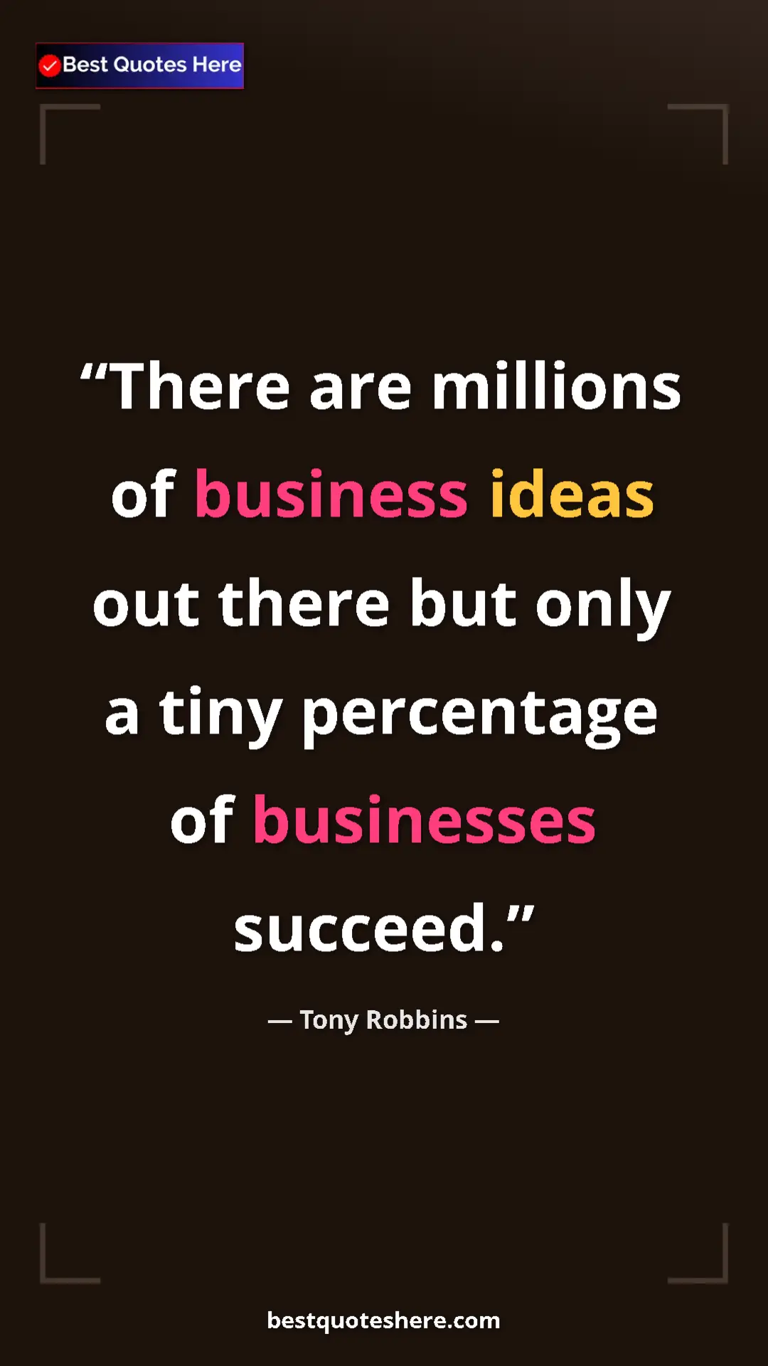 Pinterest quote poster by Tony Robbins: "There are millions of business ideas out there but only a..."