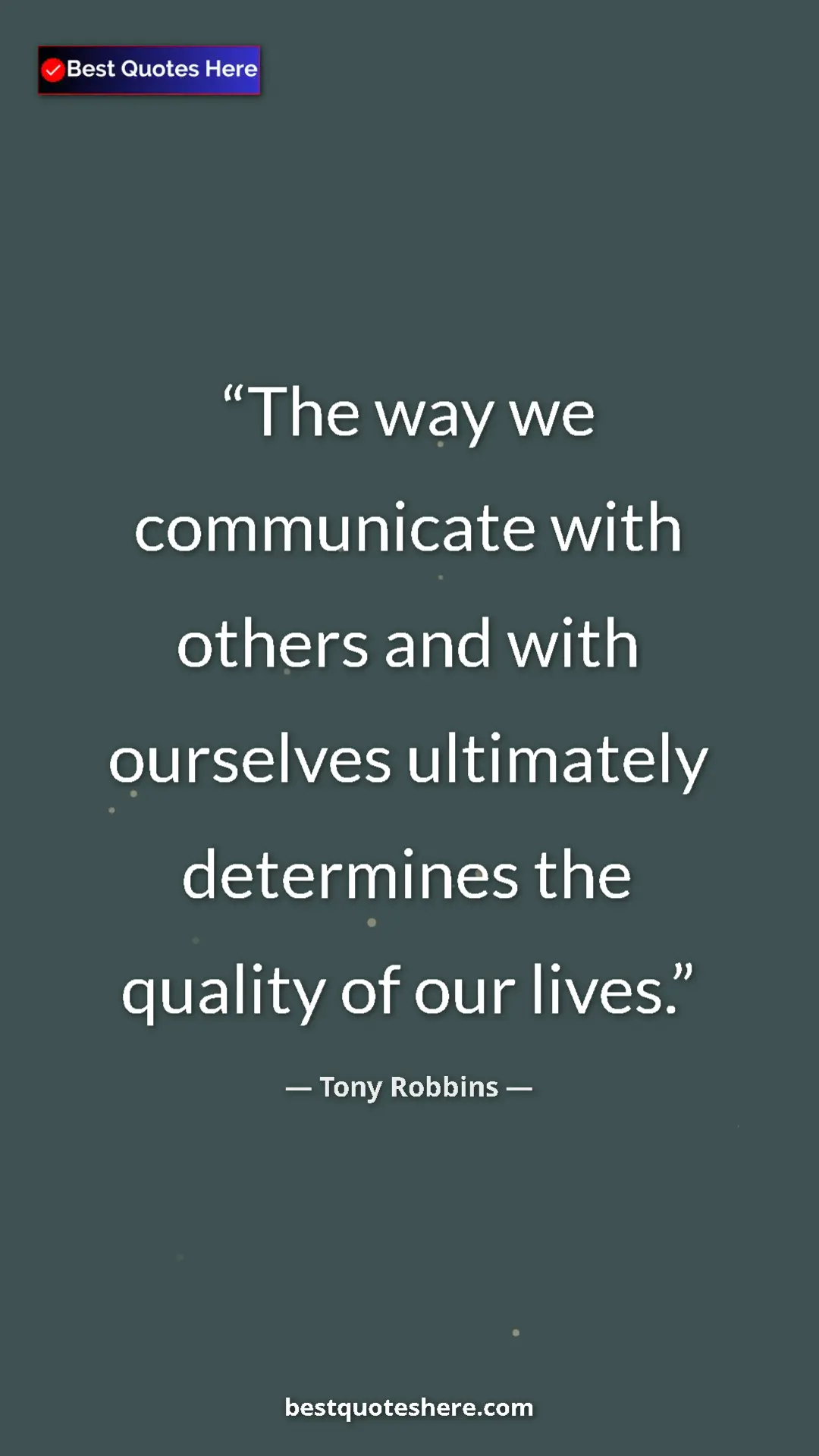 Pinterest quote poster by Tony Robbins: "The way we communicate with others and with ourselves..."