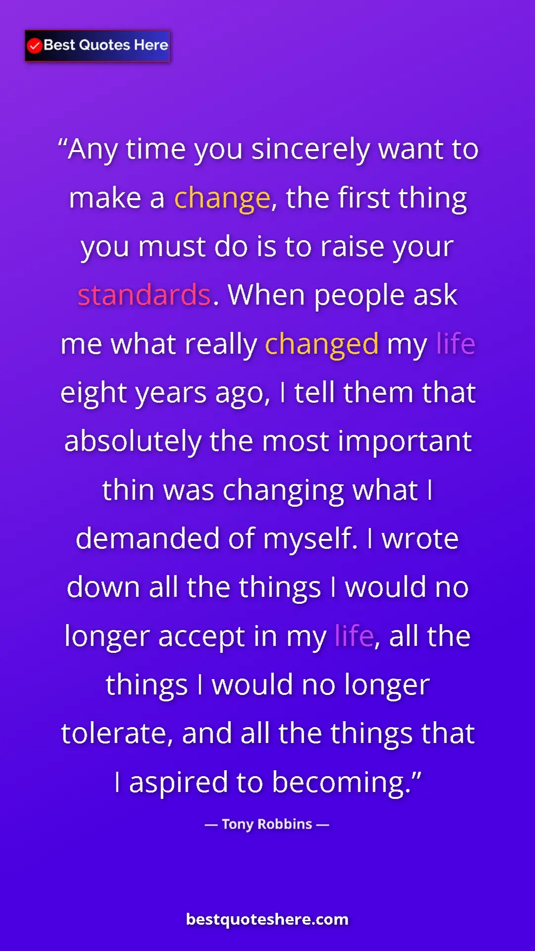 Tony Robbins Quote Card: "Any time you sincerely want to make a change, the first..." Pinterest quote poster by Tony Robbins: "Any time you sincerely want to make a change, the first..."
