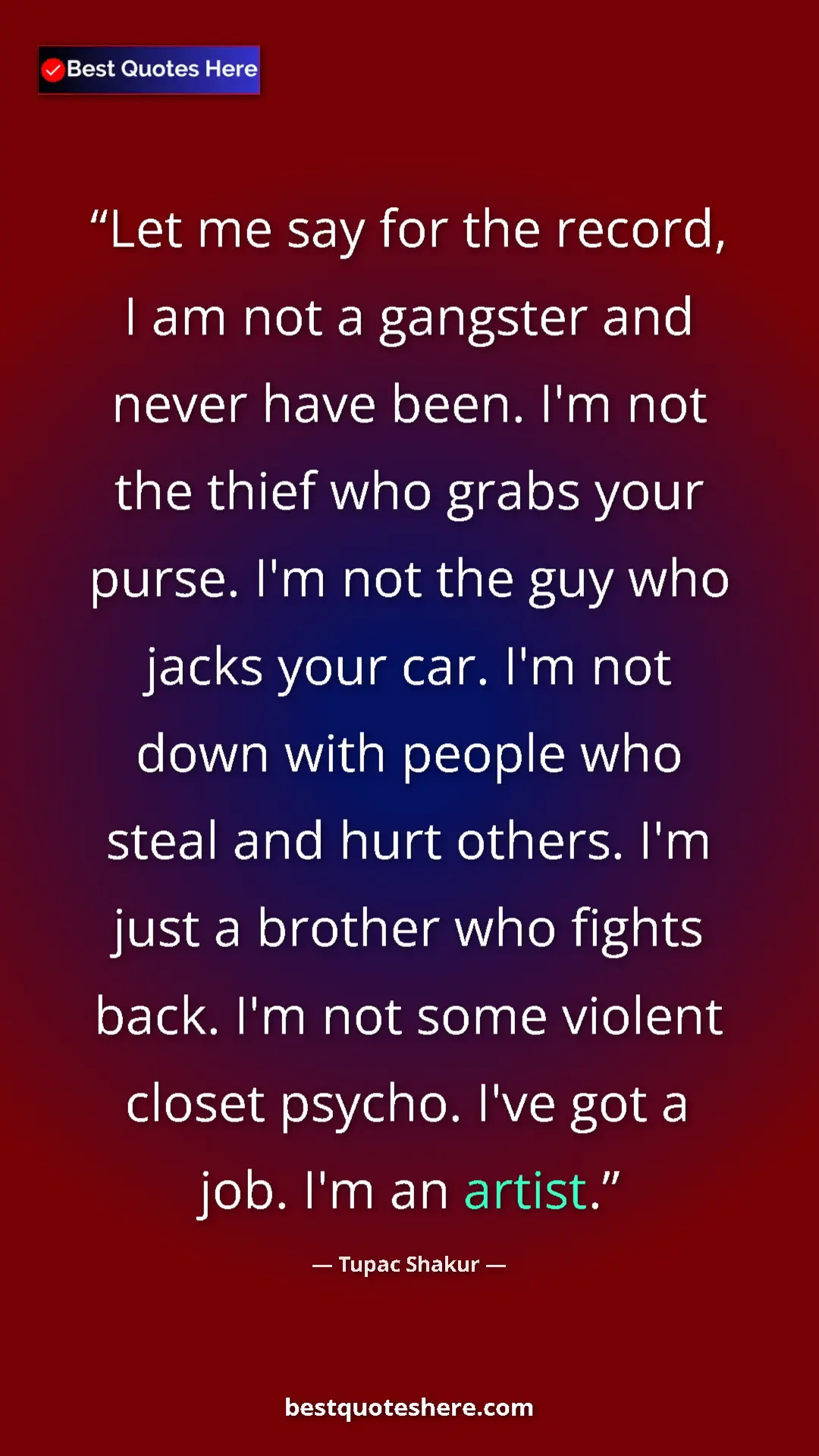 Tupac Shakur Quote Card: "Let me say for the record, I am not a gangster and never..." Pinterest quote poster by Tupac Shakur: "Let me say for the record, I am not a gangster and never..."