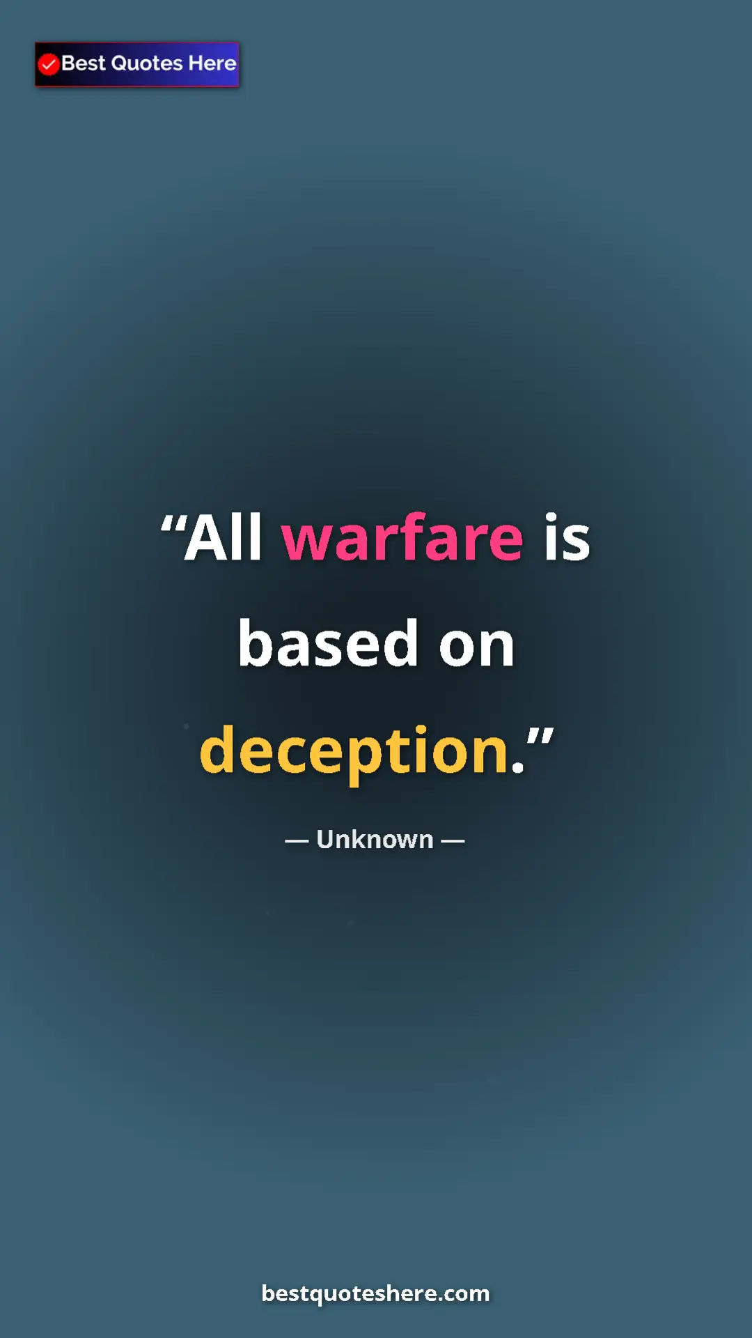 Pinterest quote poster by Unknown: "All warfare is based on deception."
