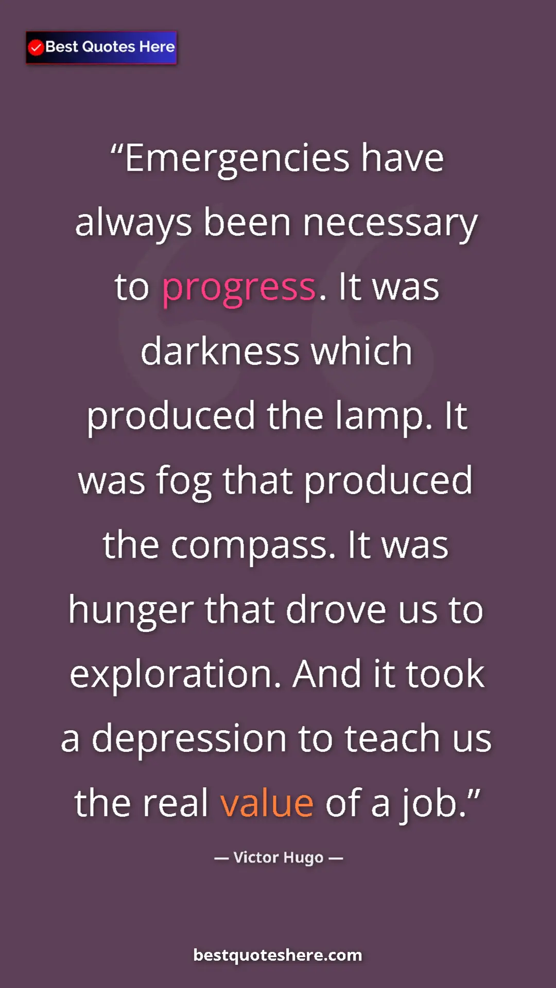 Pinterest quote poster by Victor Hugo: "Emergencies have always been necessary to progress. It was..."