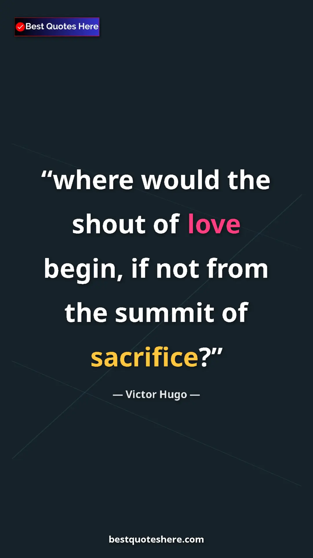 Victor Hugo Quote Card: "where would the shout of love begin, if not from the summit..." Pinterest quote poster by Victor Hugo: "where would the shout of love begin, if not from the summit..."