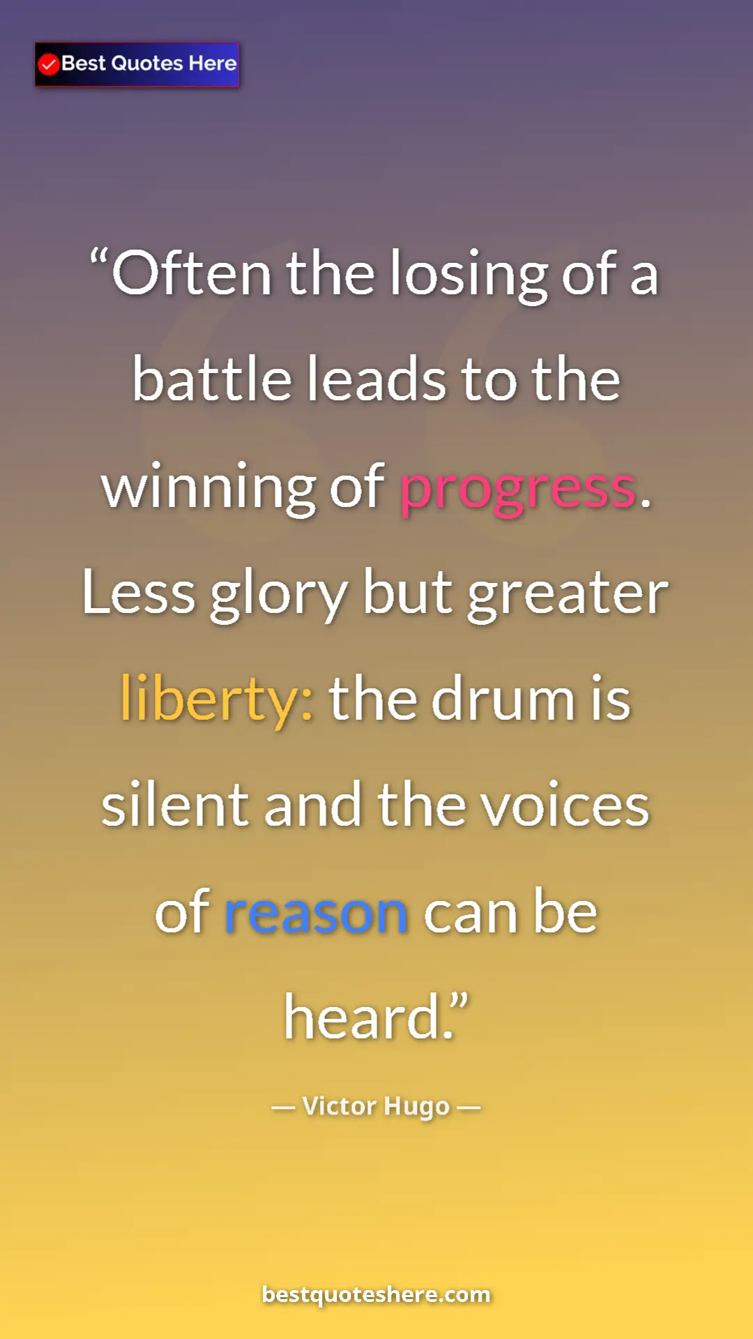 Victor Hugo Quote Card: "Often the losing of a battle leads to the winning of..." Pinterest quote poster by Victor Hugo: "Often the losing of a battle leads to the winning of..."