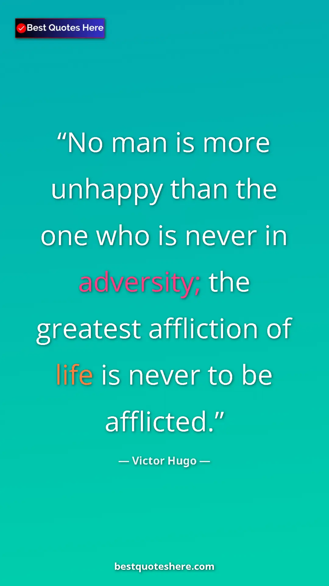 Victor Hugo Quote Card: "No man is more unhappy than the one who is never in..." Pinterest quote poster by Victor Hugo: "No man is more unhappy than the one who is never in..."