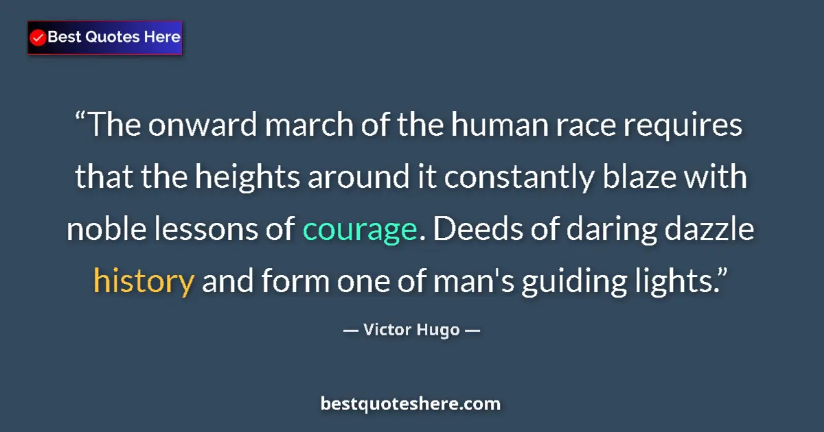 Victor Hugo Quote: "The onward march of the human race requires that the..." Victor Hugo quote: "The onward march of the human race requires that the..."