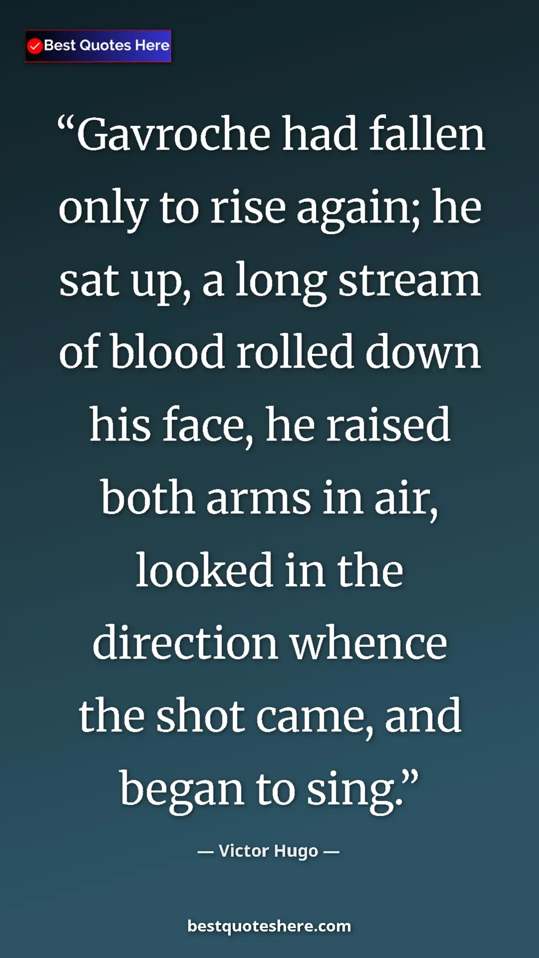Victor Hugo Quote Card: "Gavroche had fallen only to rise again; he sat up, a long..." Pinterest quote poster by Victor Hugo: "Gavroche had fallen only to rise again; he sat up, a long..."