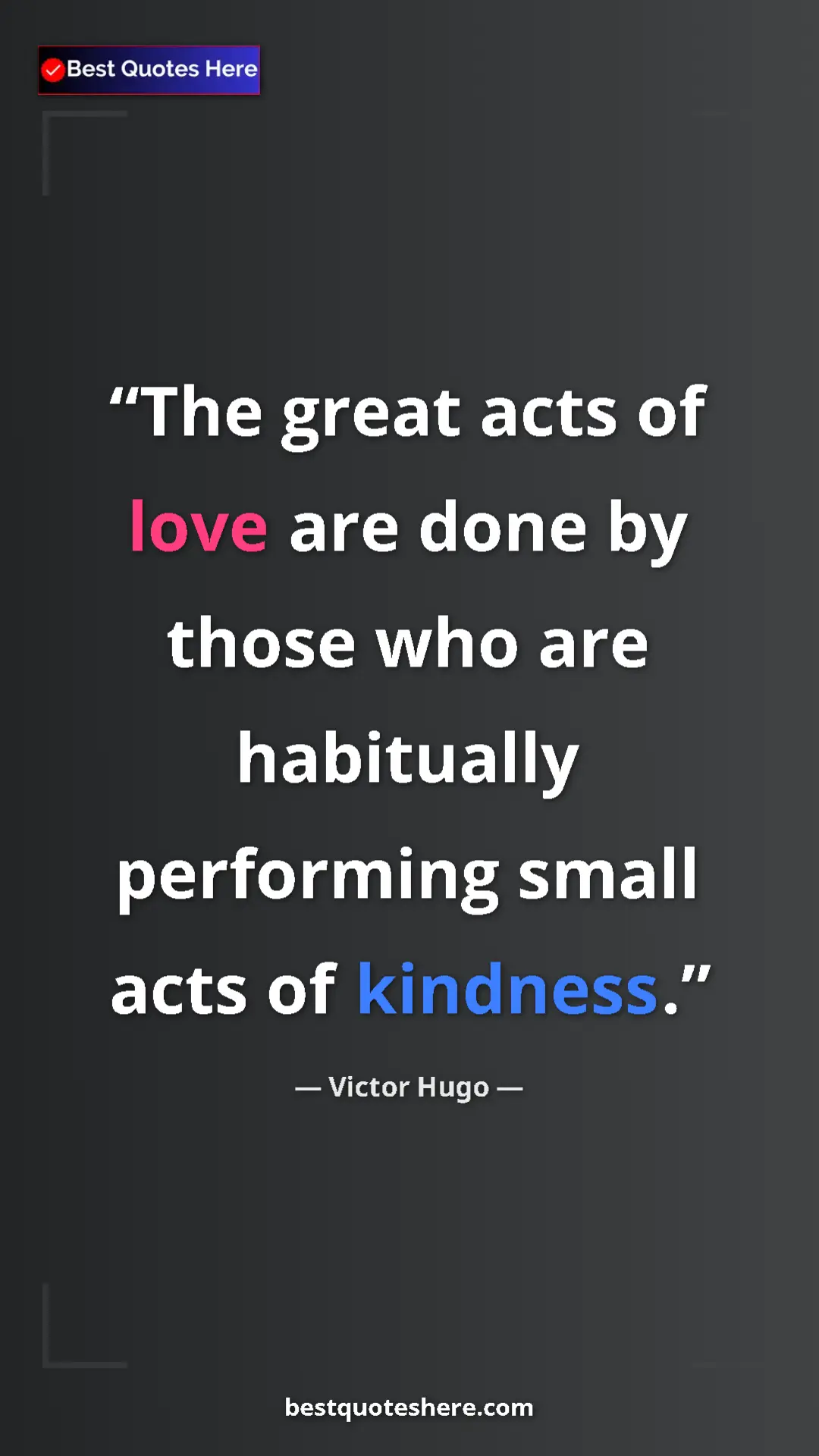 Victor Hugo Quote Card: "The great acts of love are done by those who are habitually..." Pinterest quote poster by Victor Hugo: "The great acts of love are done by those who are habitually..."