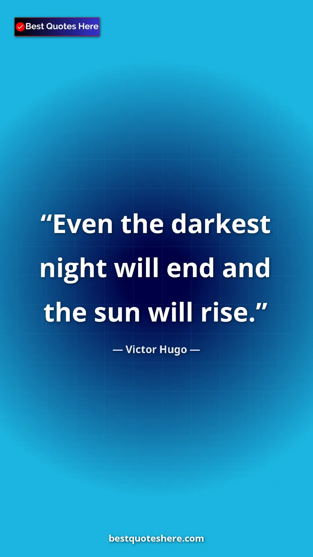 Pinterest quote poster by Victor Hugo: "Even the darkest night will end and the sun will rise."