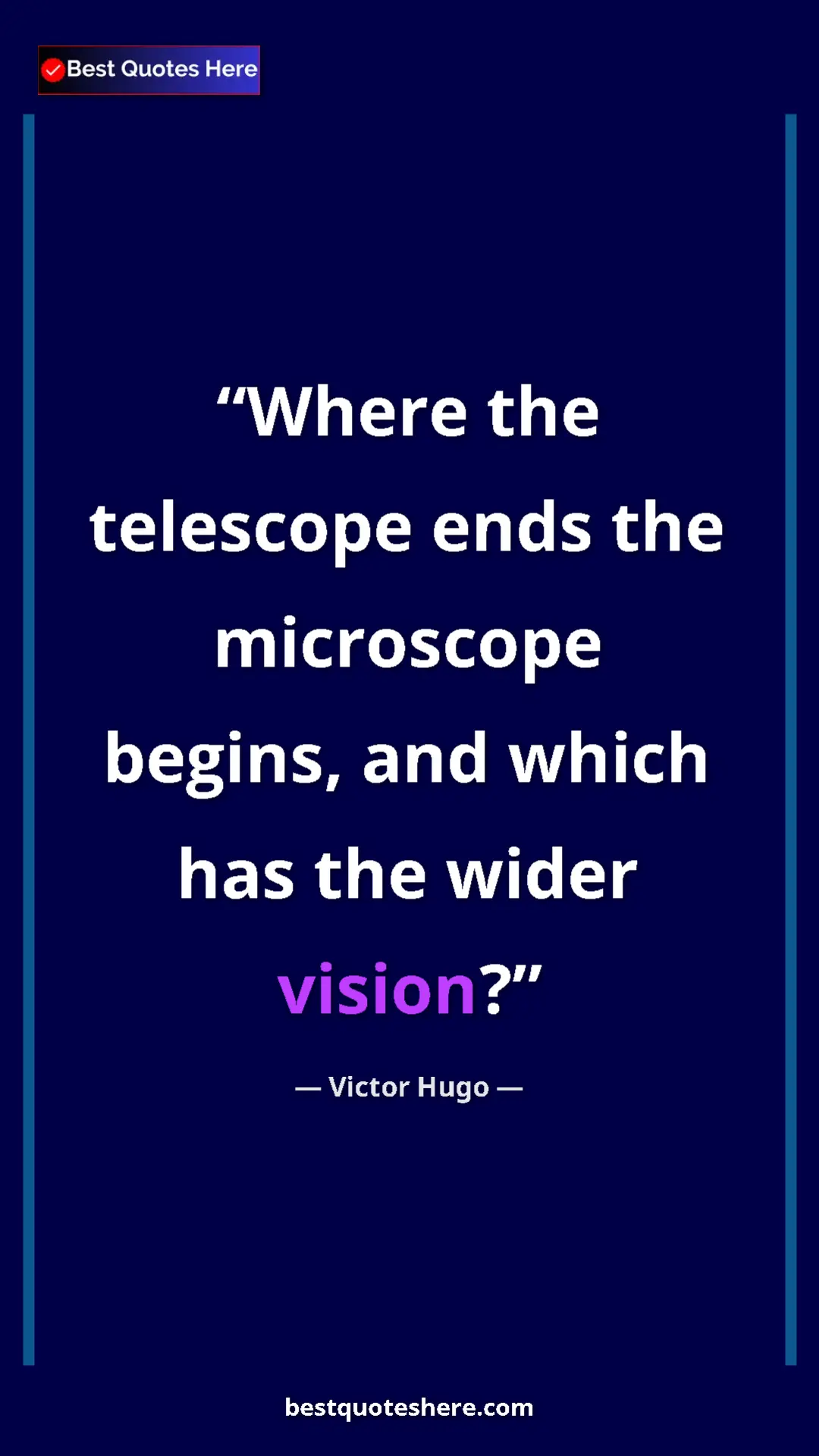 Victor Hugo Quote Card: "Where the telescope ends the microscope begins, and which..." Pinterest quote poster by Victor Hugo: "Where the telescope ends the microscope begins, and which..."