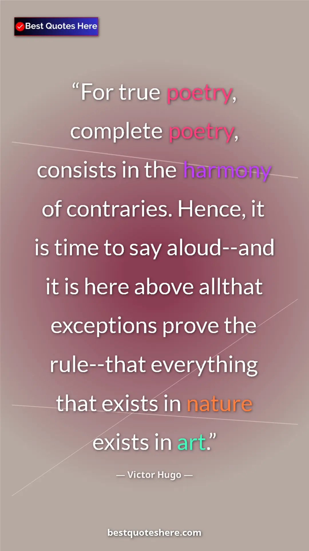Victor Hugo Quote Card: "For true poetry, complete poetry, consists in the harmony..." Pinterest quote poster by Victor Hugo: "For true poetry, complete poetry, consists in the harmony..."