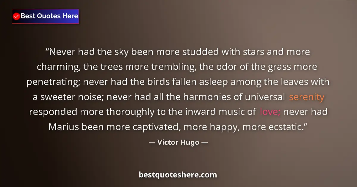 Quote by Victor Hugo: Never had the sky been more studded with stars and more charming, the trees more trembling, the odor...