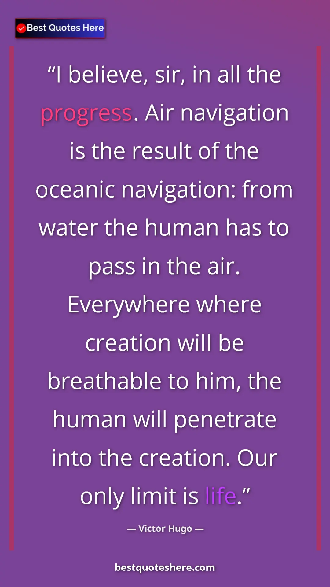 Pinterest quote poster by Victor Hugo: "I believe, sir, in all the progress. Air navigation is the..."