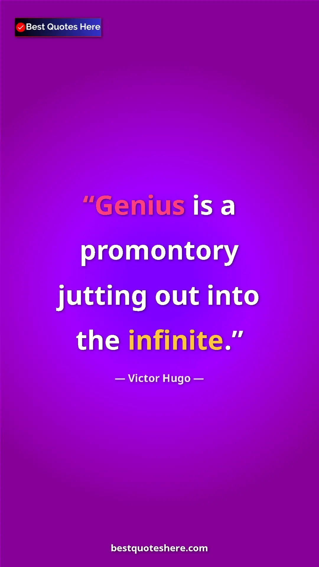 Victor Hugo Quote Card: "Genius is a promontory jutting out into the infinite." Pinterest quote poster by Victor Hugo: "Genius is a promontory jutting out into the infinite."