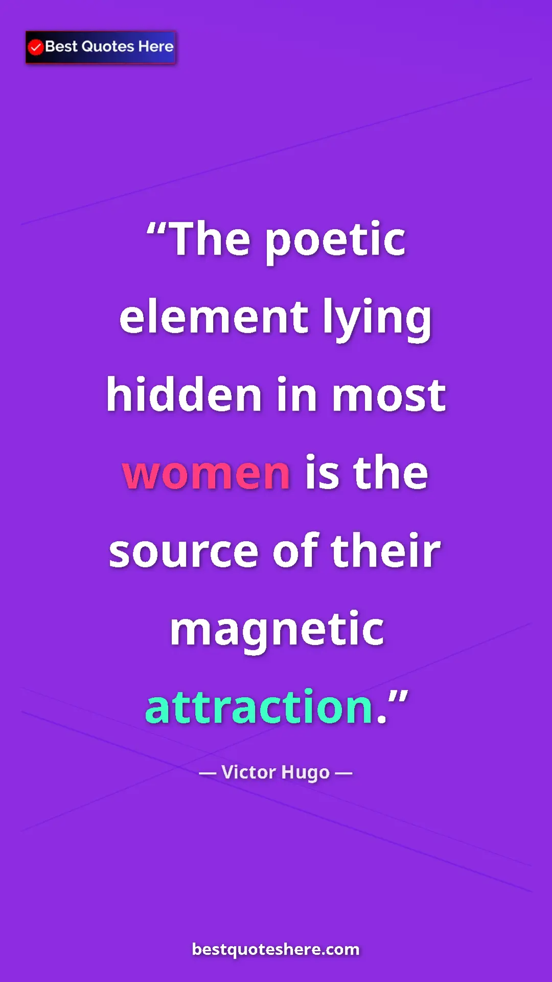 Victor Hugo Quote Card: "The poetic element lying hidden in most women is the source..." Pinterest quote poster by Victor Hugo: "The poetic element lying hidden in most women is the source..."