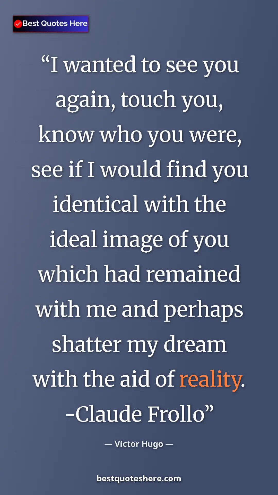 Victor Hugo Quote Card: "I wanted to see you again, touch you, know who you were,..." Pinterest quote poster by Victor Hugo: "I wanted to see you again, touch you, know who you were,..."