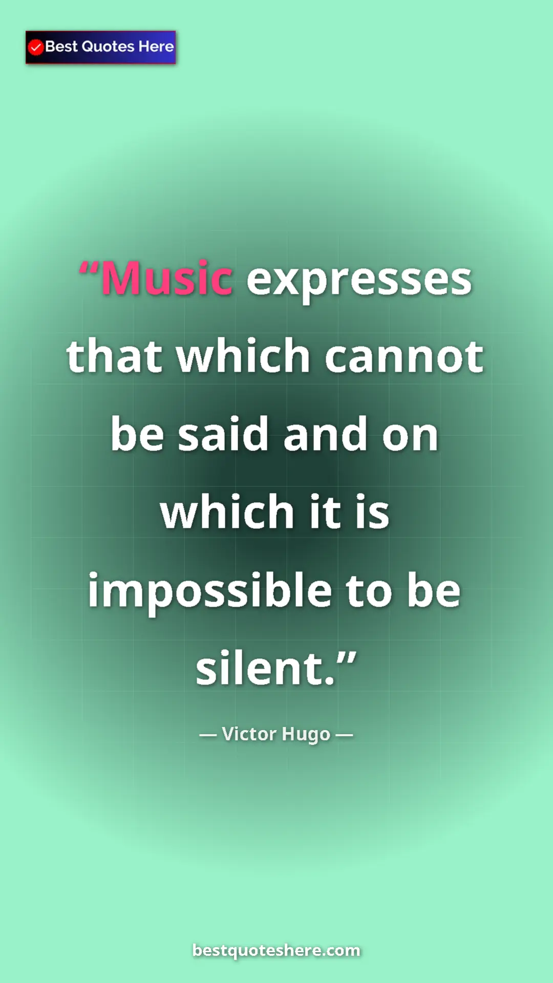 Victor Hugo Quote Card: "Music expresses that which cannot be said and on which it..." Pinterest quote poster by Victor Hugo: "Music expresses that which cannot be said and on which it..."