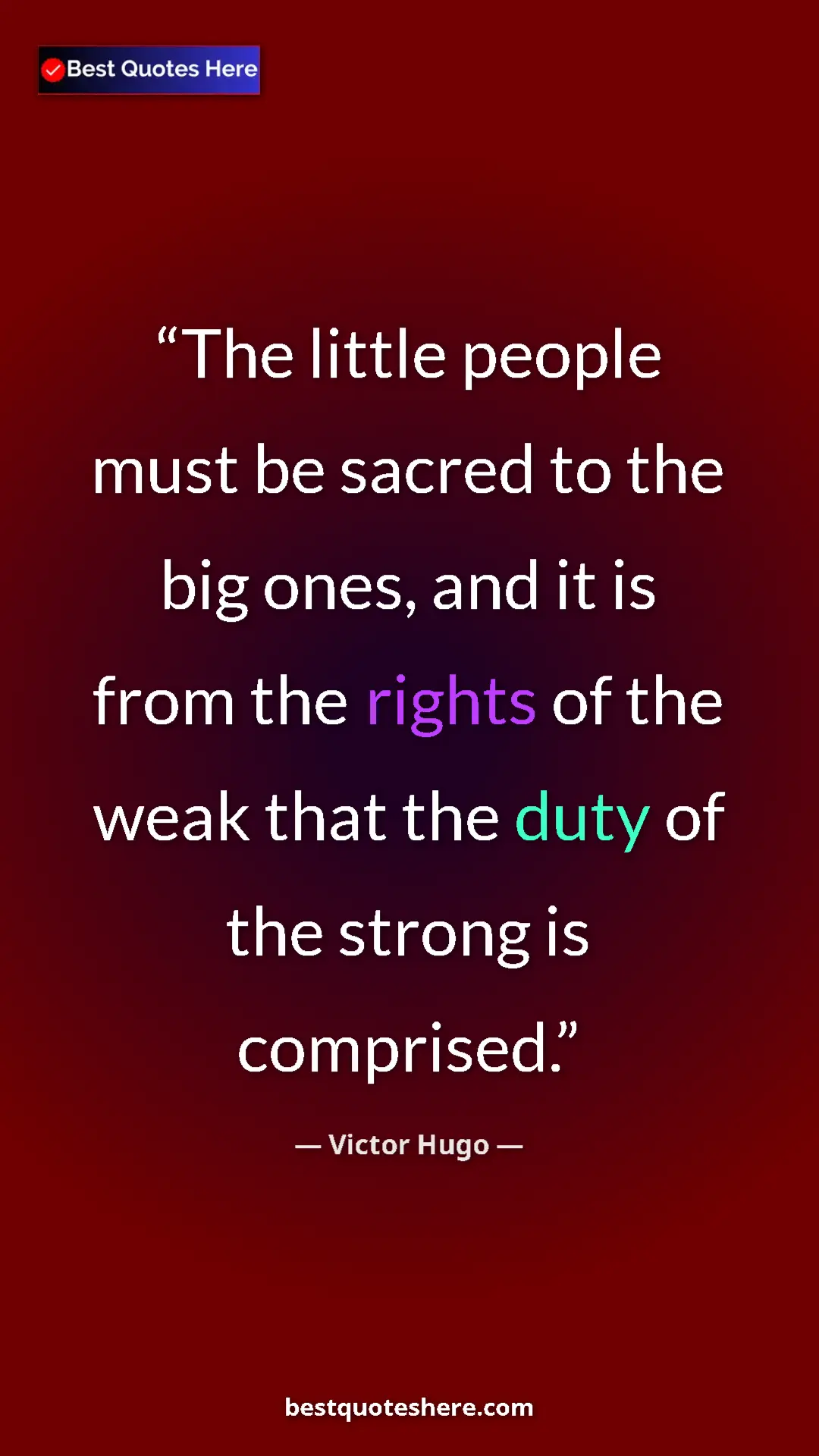 Victor Hugo Quote Card: "The little people must be sacred to the big ones, and it is..." Pinterest quote poster by Victor Hugo: "The little people must be sacred to the big ones, and it is..."