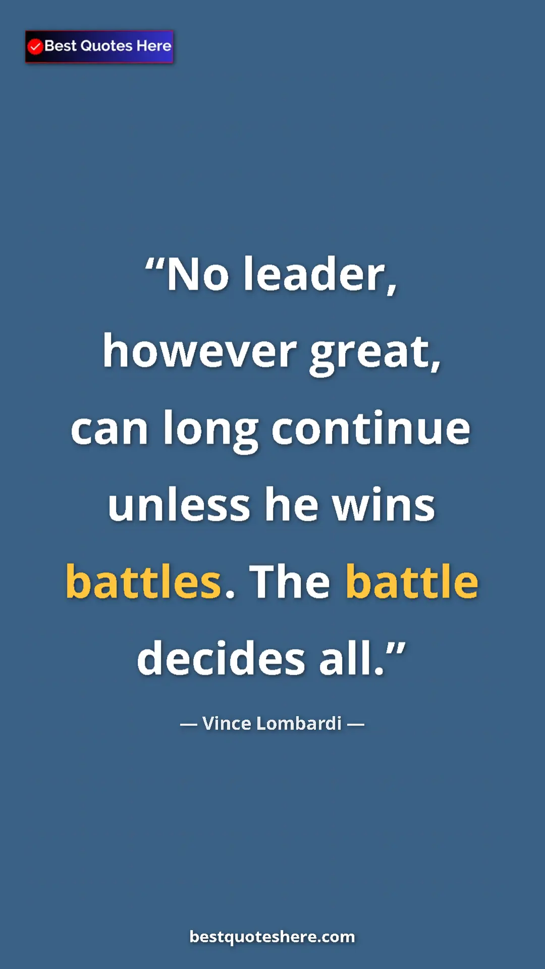 Vince Lombardi Quote Card: "No leader, however great, can long continue unless he wins..." Pinterest quote poster by Vince Lombardi: "No leader, however great, can long continue unless he wins..."