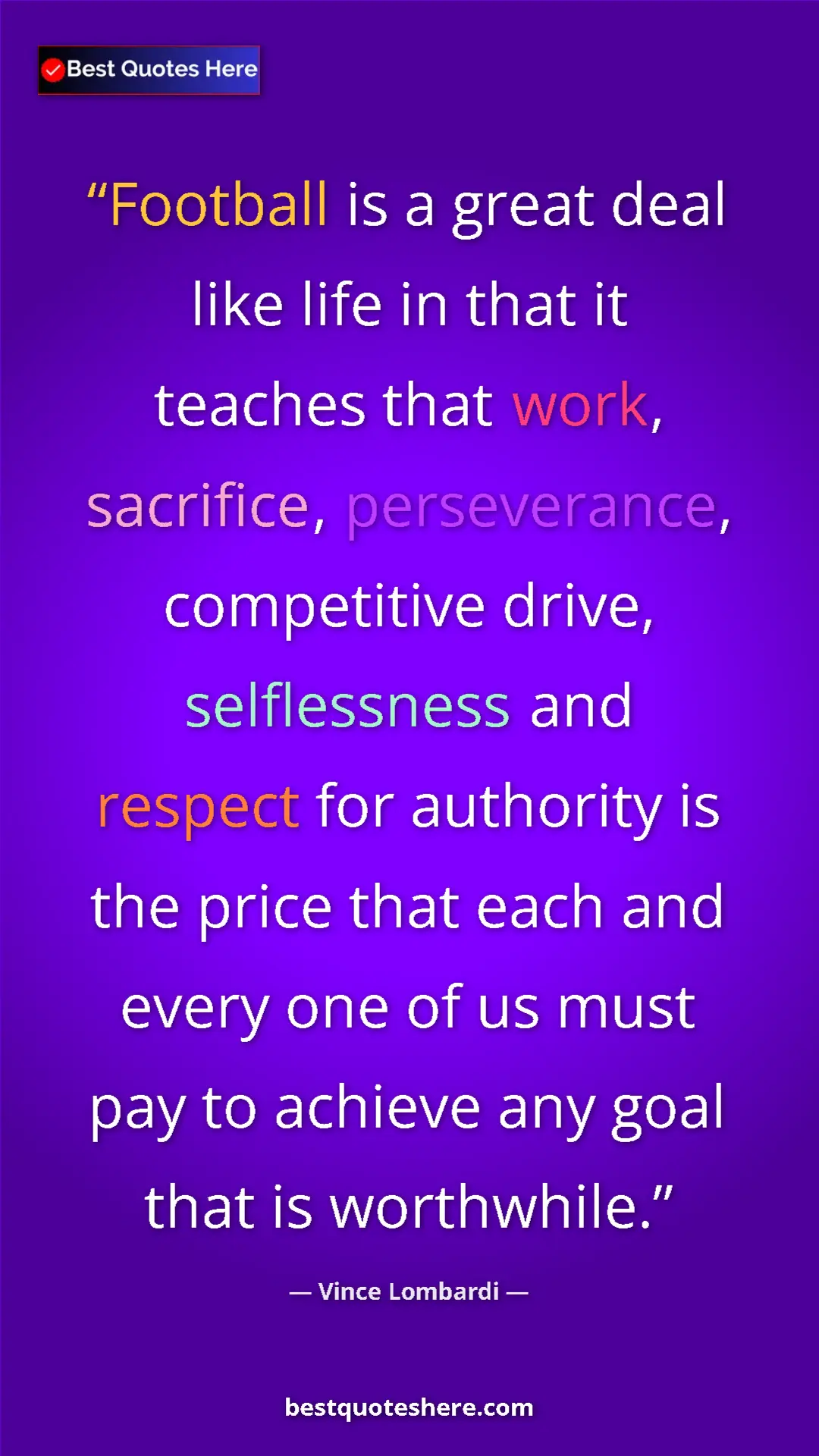 Vince Lombardi Quote Card: "Football is a great deal like life in that it teaches that..." Pinterest quote poster by Vince Lombardi: "Football is a great deal like life in that it teaches that..."