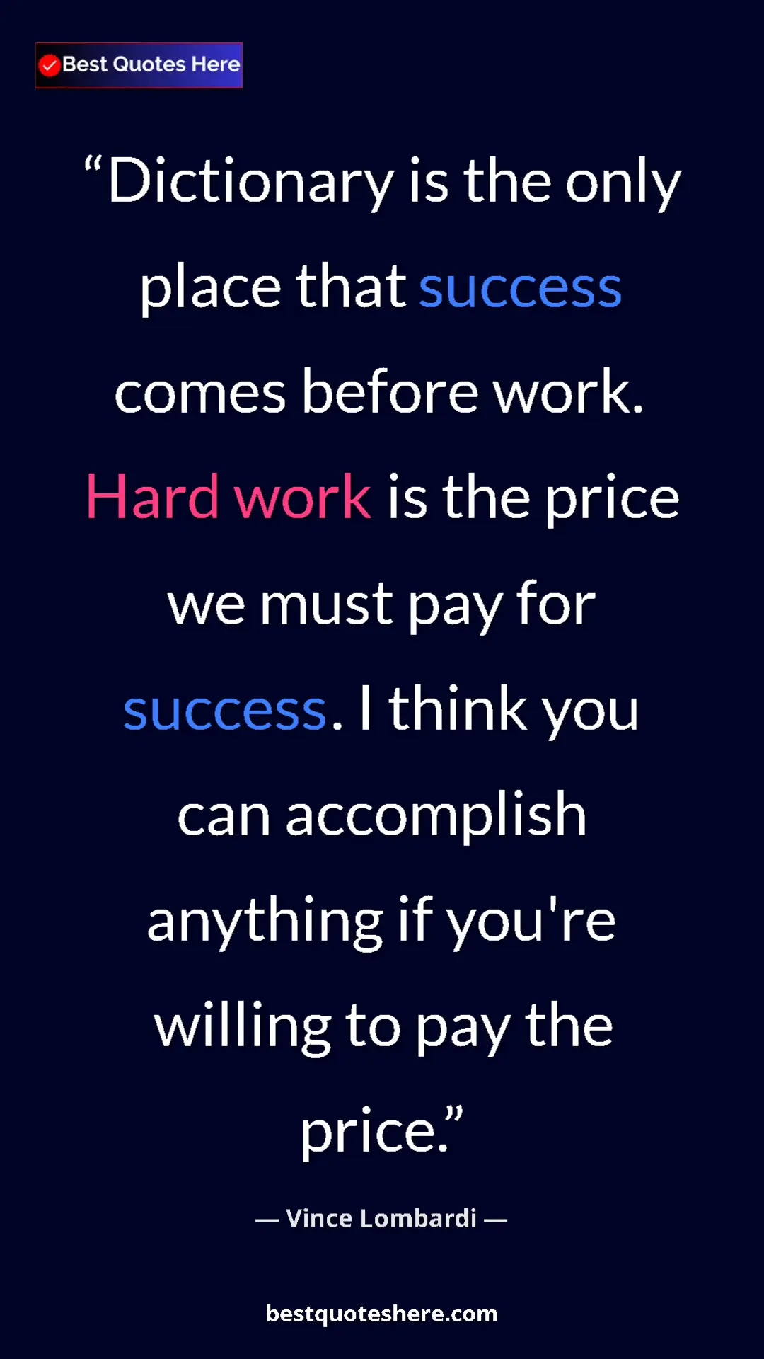 Vince Lombardi Quote Card: "Dictionary is the only place that success comes before..." Pinterest quote poster by Vince Lombardi: "Dictionary is the only place that success comes before..."