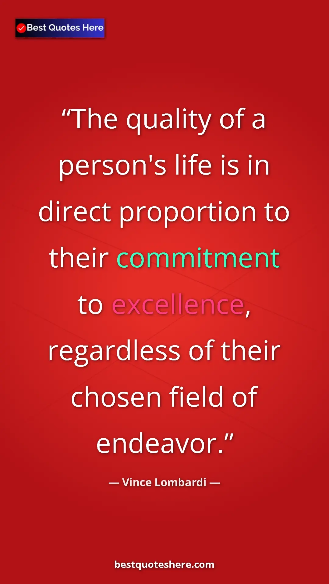 Vince Lombardi Quote Card: "The quality of a person's life is in direct proportion to..." Pinterest quote poster by Vince Lombardi: "The quality of a person's life is in direct proportion to..."