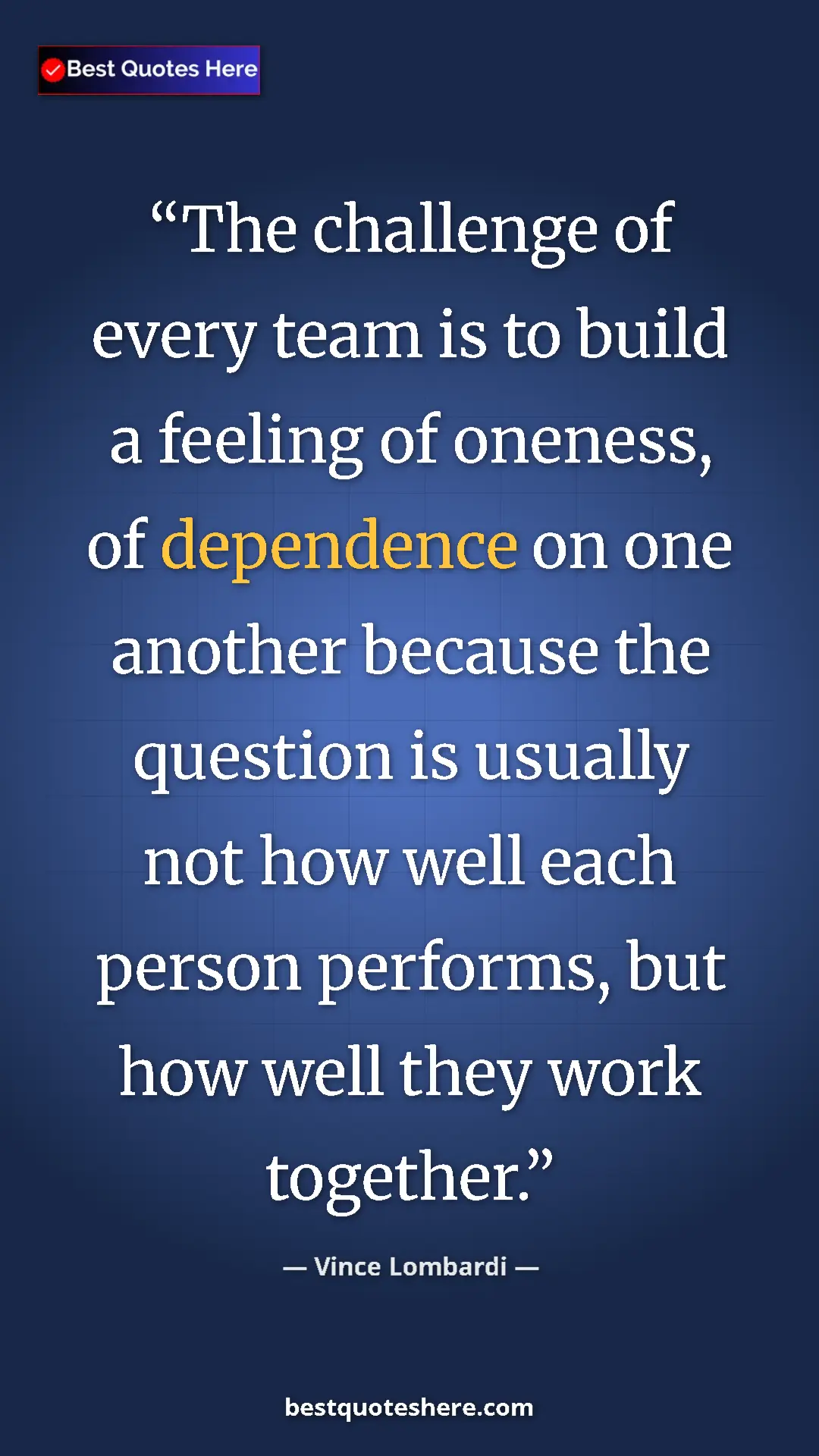 Vince Lombardi Quote Card: "The challenge of every team is to build a feeling of..." Pinterest quote poster by Vince Lombardi: "The challenge of every team is to build a feeling of..."