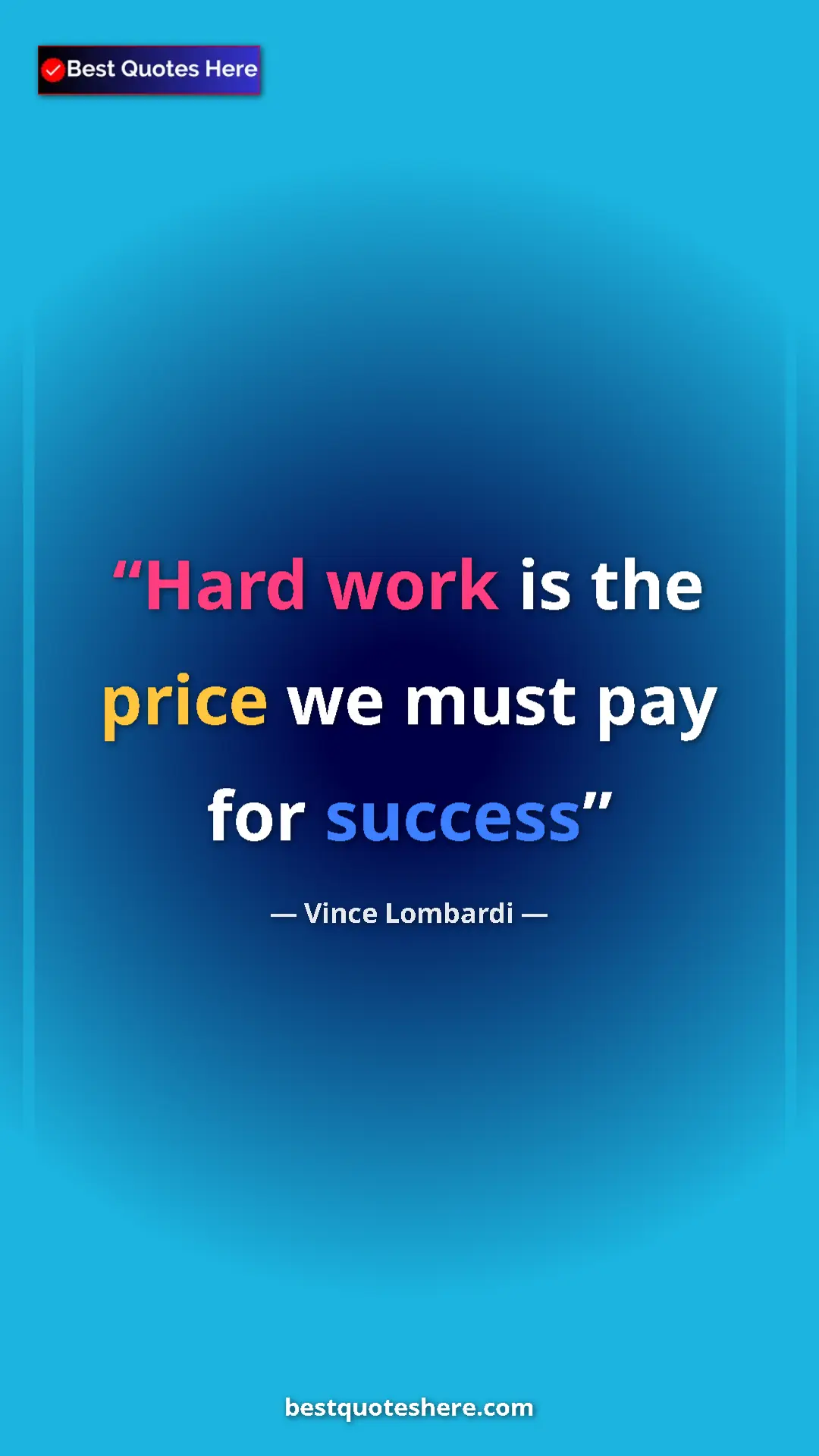 Vince Lombardi Quote Card: "Hard work is the price we must pay for success" Pinterest quote poster by Vince Lombardi: "Hard work is the price we must pay for success"