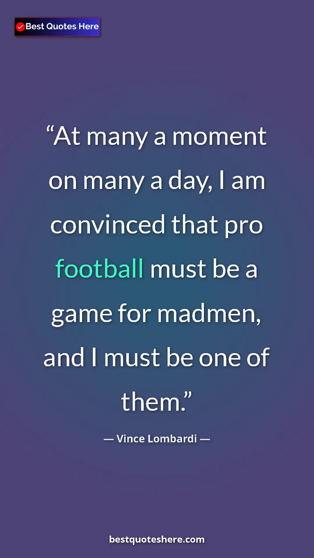 Vince Lombardi Quote Card: "At many a moment on many a day, I am convinced that pro..." Pinterest quote poster by Vince Lombardi: "At many a moment on many a day, I am convinced that pro..."