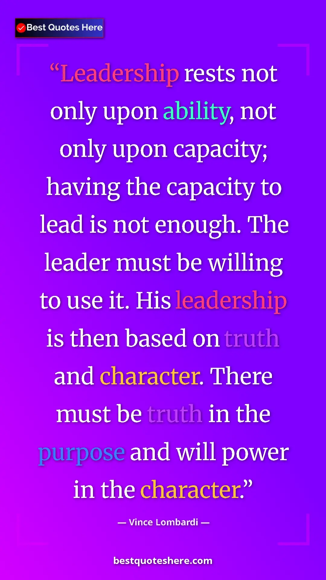 Vince Lombardi Quote Card: "Leadership rests not only upon ability, not only upon..." Pinterest quote poster by Vince Lombardi: "Leadership rests not only upon ability, not only upon..."
