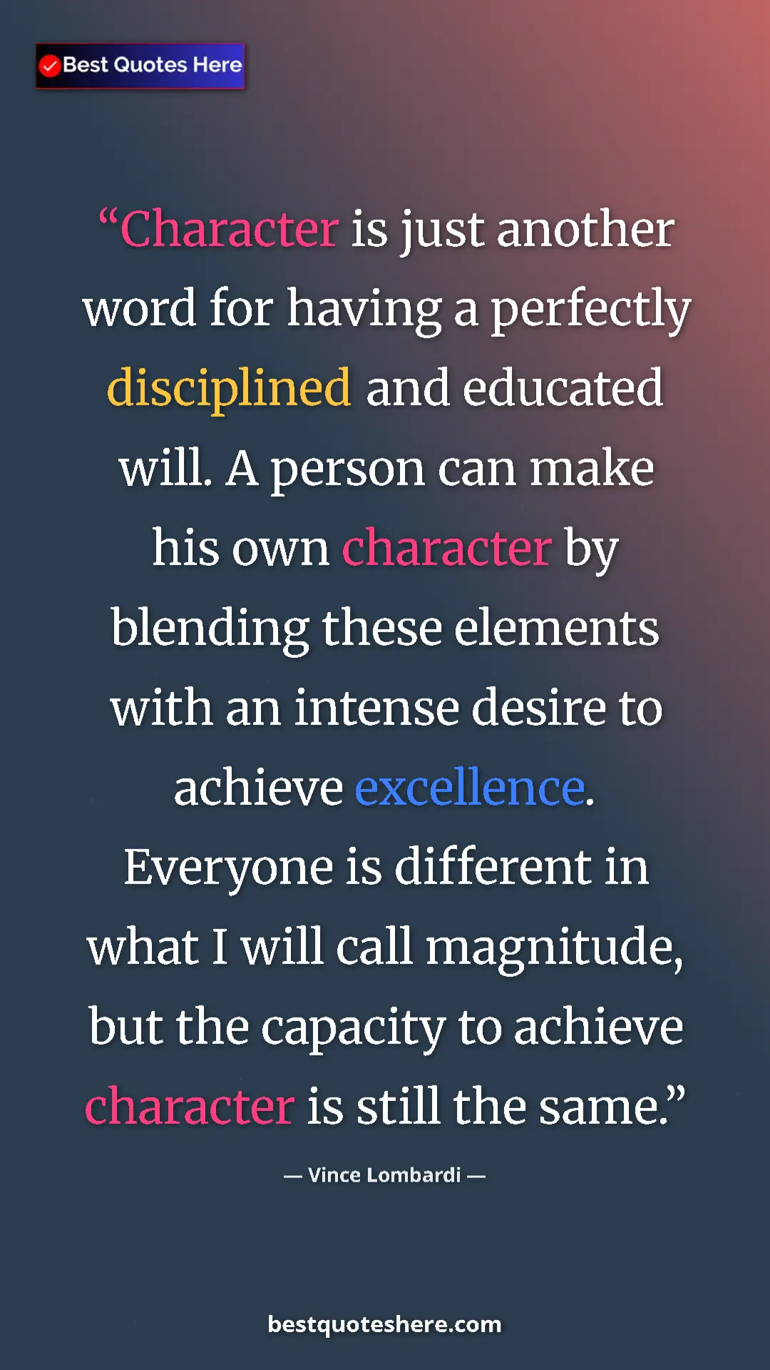 Pinterest quote poster by Vince Lombardi: "Character is just another word for having a perfectly..."