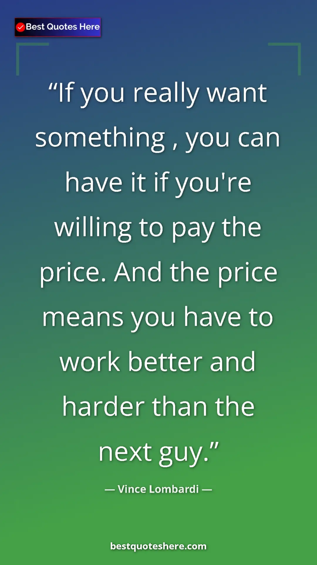 Vince Lombardi Quote Card: "If you really want something , you can have it if you're..." Pinterest quote poster by Vince Lombardi: "If you really want something , you can have it if you're..."