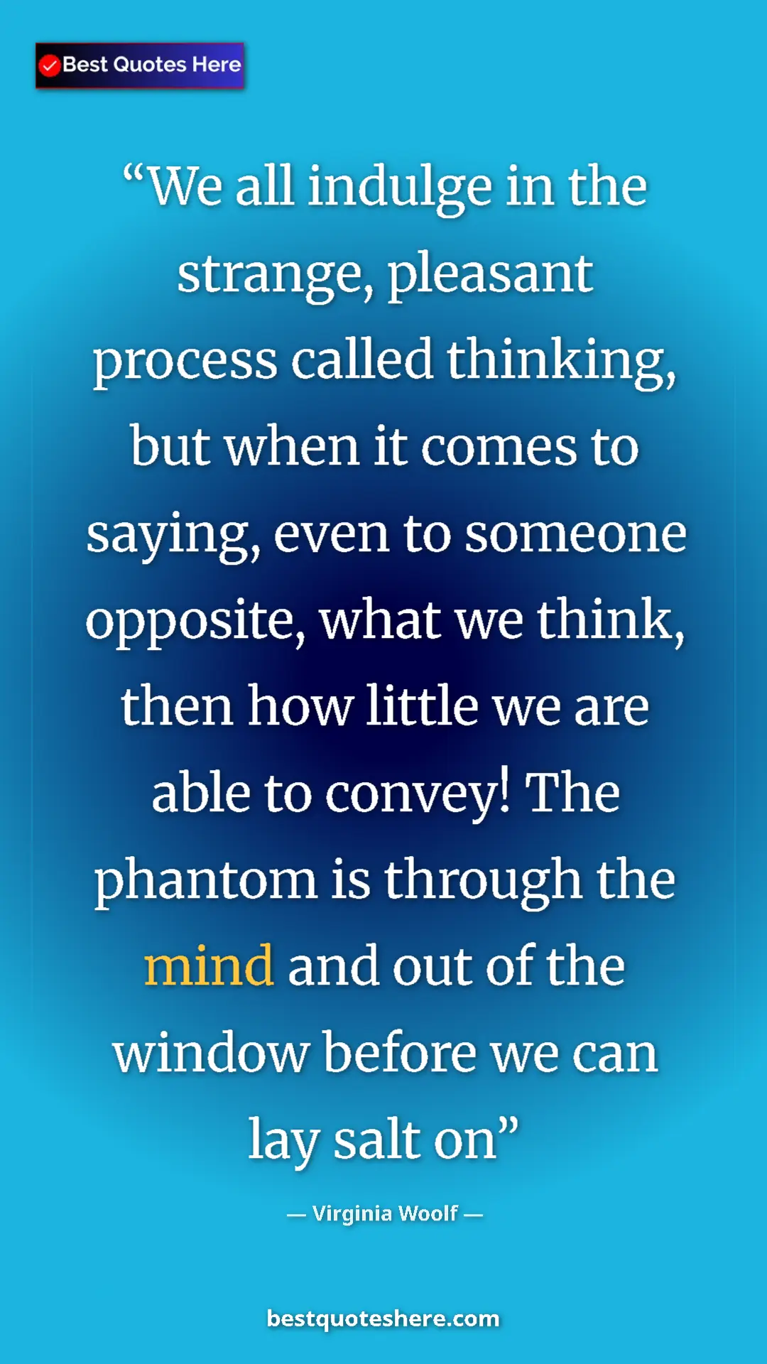 Virginia Woolf Quote Card: "We all indulge in the strange, pleasant process called..." Pinterest quote poster by Virginia Woolf: "We all indulge in the strange, pleasant process called..."