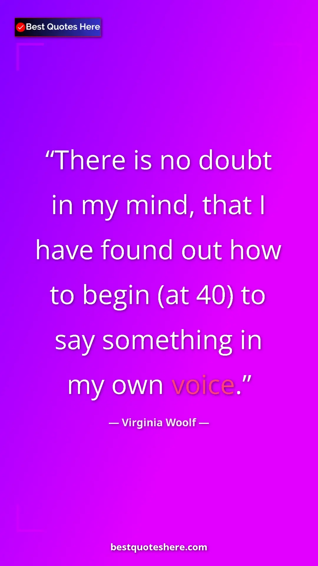 Virginia Woolf Quote Card: "There is no doubt in my mind, that I have found out how to..." Pinterest quote poster by Virginia Woolf: "There is no doubt in my mind, that I have found out how to..."