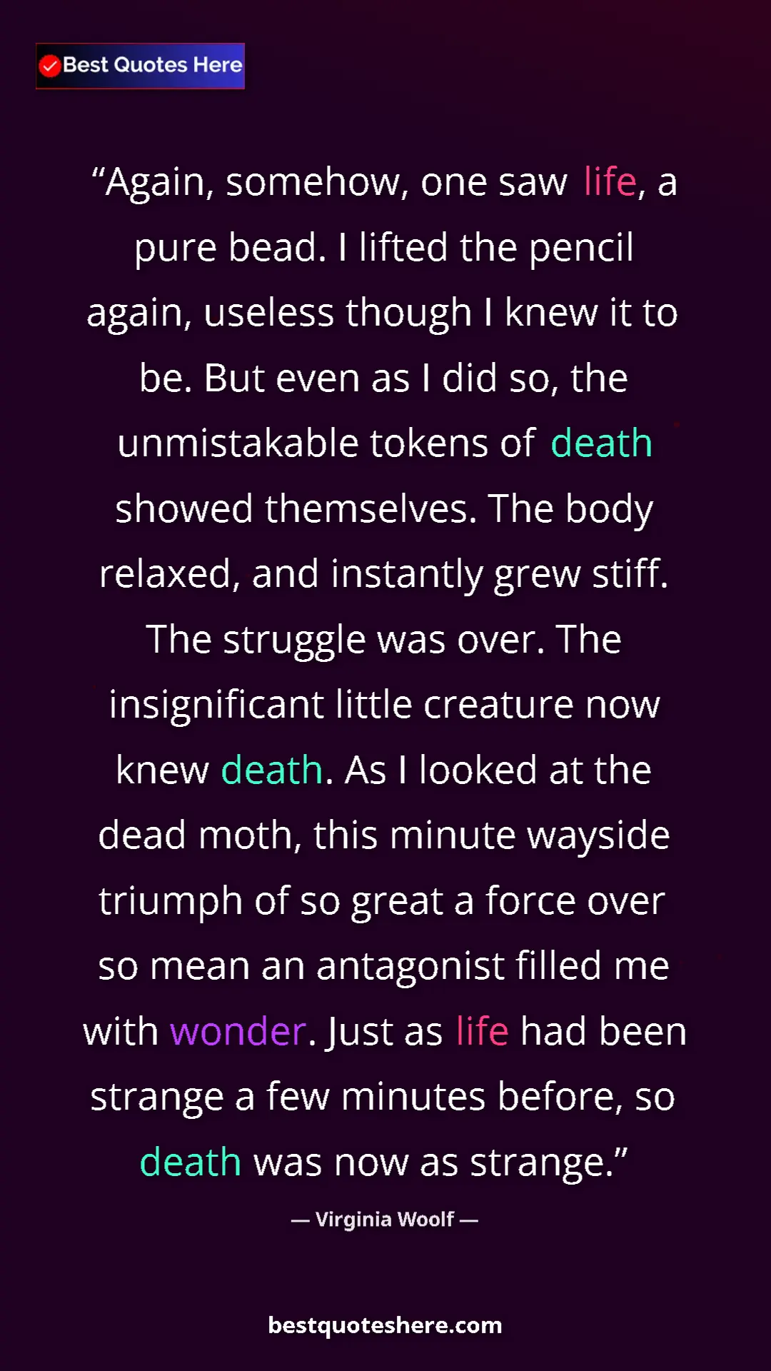 Pinterest quote poster by Virginia Woolf: "Again, somehow, one saw life, a pure bead. I lifted the..."